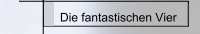 Die fantastischen Vier